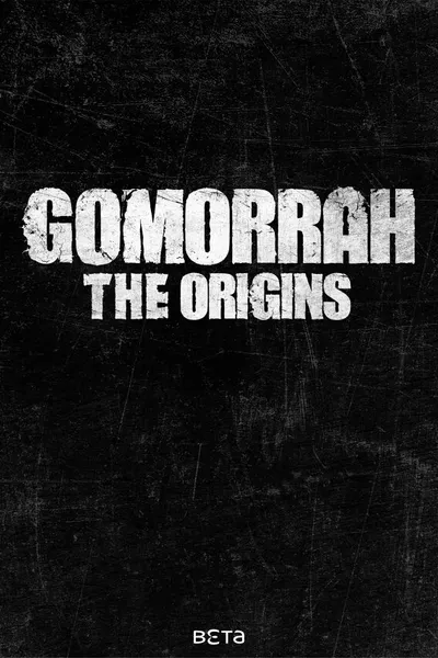 Gomorrah: The Origins