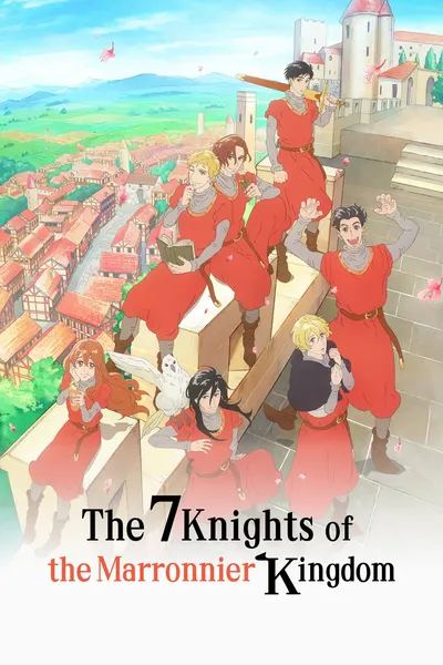 The Seven Knights of the Marronnier Kingdom