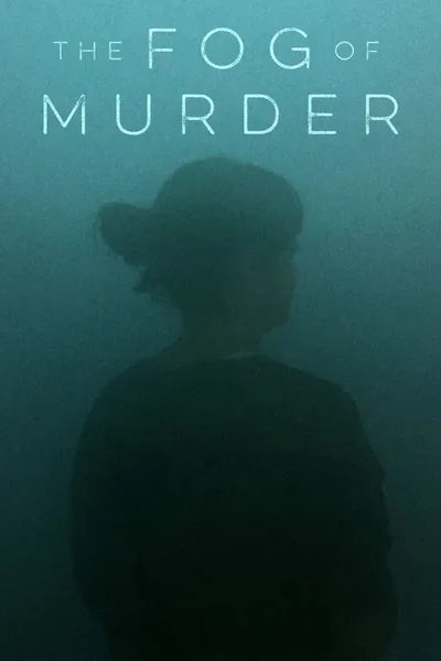 The Fog of Murder